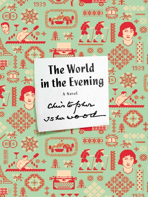Title details for The World in the Evening by Christopher Isherwood - Available